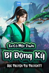 Ta Có Một Thân Bị Động Kỹ (Dịch)