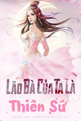 Lão Bà Của Ta Là Thiên Sứ (Edit)
