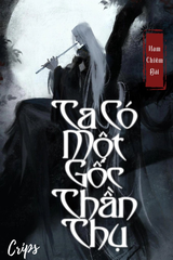 Ta Có Một Gốc Thần Thụ (Dịch)
