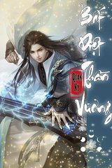Bất Diệt Thần Vương (Dịch)