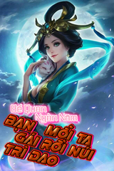 Bế Quan Ngàn Năm, Dao Trì Bạn Gái Mời Ta Rời Núi (Bản Dịch)