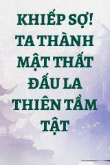 Khiếp Sợ! Ta Thành Mật Thất Đấu La Thiên Tầm Tật