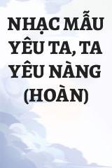 Nhạc Mẫu Yêu Ta, Ta Yêu Nàng (Hoàn)