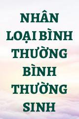 Nhân Loại Bình Thường Bình Thường Sinh Hoạt