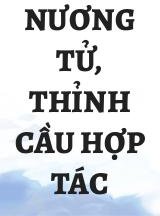 Nương Tử, Thỉnh Cầu Hợp Tác