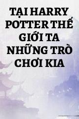 Tại Harry Potter Thế Giới Ta Những Trò Chơi Kia
