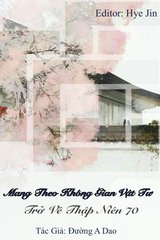 Mang Theo Không Gian Vật Tư Trở Về Thập Niên 70