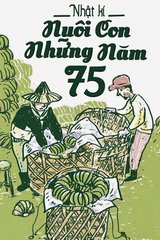 Nhật Kí Nuôi Con Những Năm 75 (Dịch)