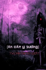 Ăn Cắp Ý Tưởng! Ta Chu Du Dị Giới