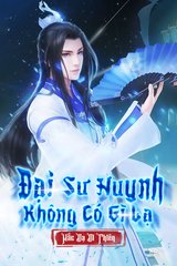 Đại Sư Huynh Không Có Gì Lạ (Dịch)